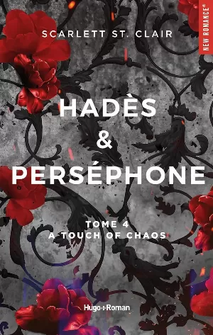 Scarlett St. Clair - Hadès & Persephone, Tome 4 : A Touch of Chaos